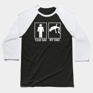 Athletic Your Dad vs My Dad Shirt Athletic Dad Gift Baseball T-Shirt